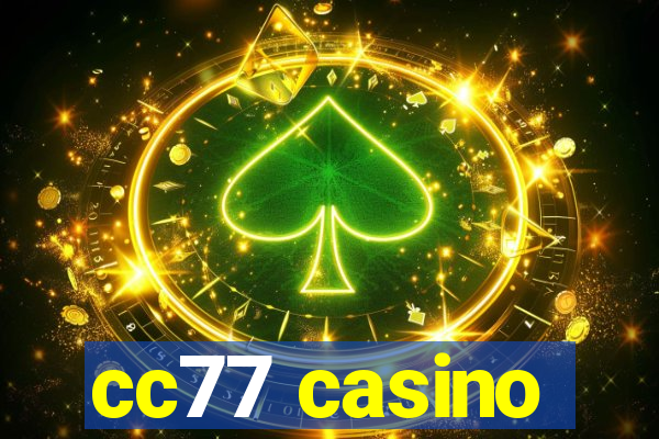 cc77 casino